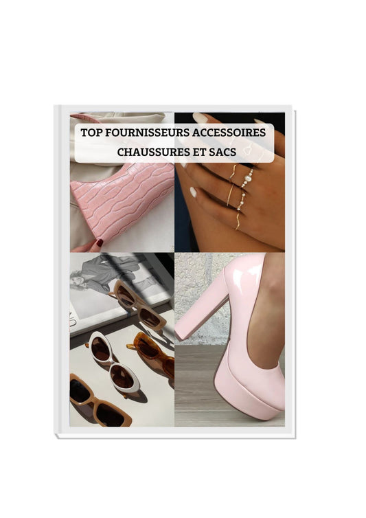 TOP FOURNISSEURS SACS, BIJOUX, CHAUSSURE (envoi immédiat par mail)